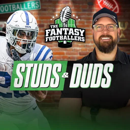 Week 3 Studs & Duds + Broken Offenses - Fantasy Football Podcast for 9/22
