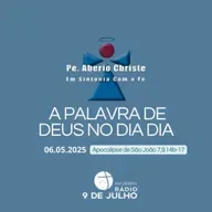 EM SINTONIA COM A FÉ - A PALAVRA DE DEUS NO DIA A DIA - 06.05.2025