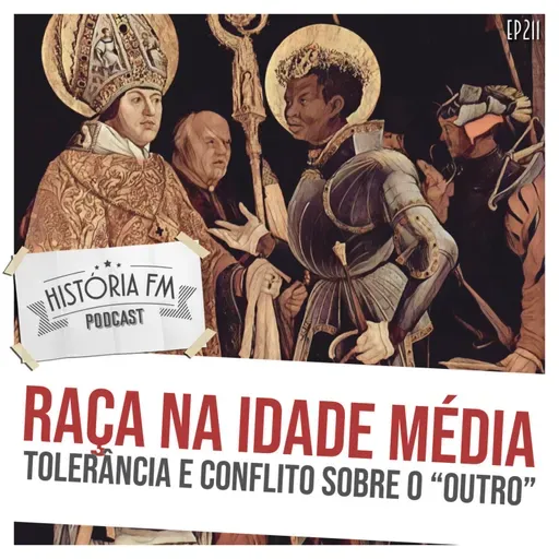 211 Raça na Idade Média: tolerância e conflito sobre o "outro"