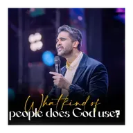 What kind of people does God use?
