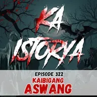 Episode 322 : Kaibigang Aswang