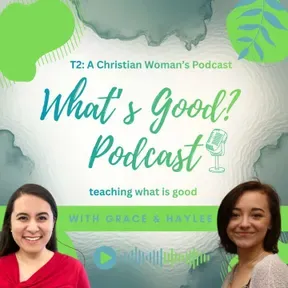 What's Good? Podcast: Teaching What is Good