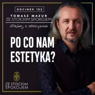 #152 Po co nam estetyka?