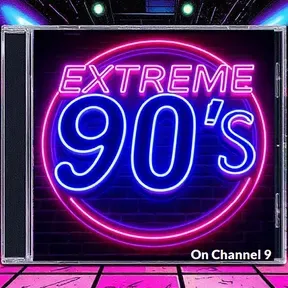 Extreme 90s on 9