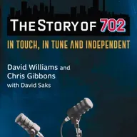 The Story of 702 – David Williams, Chris Gibbons, David Saks