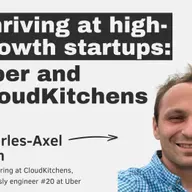 Hypergrowth startups: Uber and CloudKitchens with Charles-Axel Dein