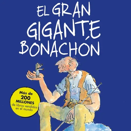 El Gran Gigante Bonachón. Capitulo 14. Sueños.