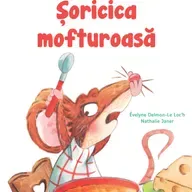 Șoricica mofturoasă, de Evelyne Delmon - Le Loc'h
