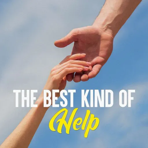 The Best Kind of Help