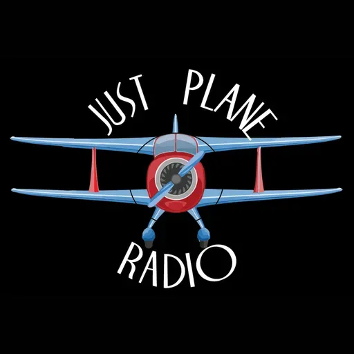 Just Plane Radio 8-30-25