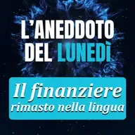 Il finanziere entrato nella lingua - Aneddoto del Lunedì #19
