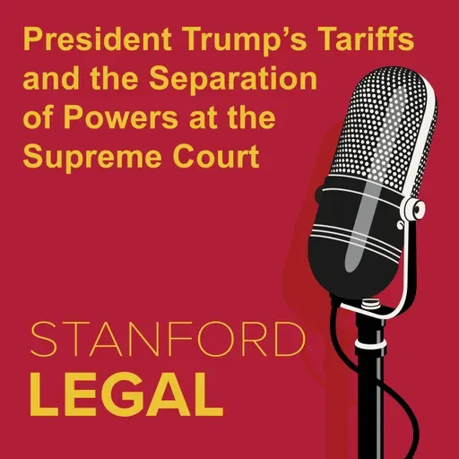 President Trump’s Tariffs and the Separation of Powers at the Supreme Court