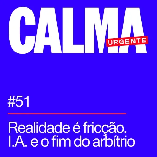 Realidade é fricção. I.A. e o fim do arbítrio.