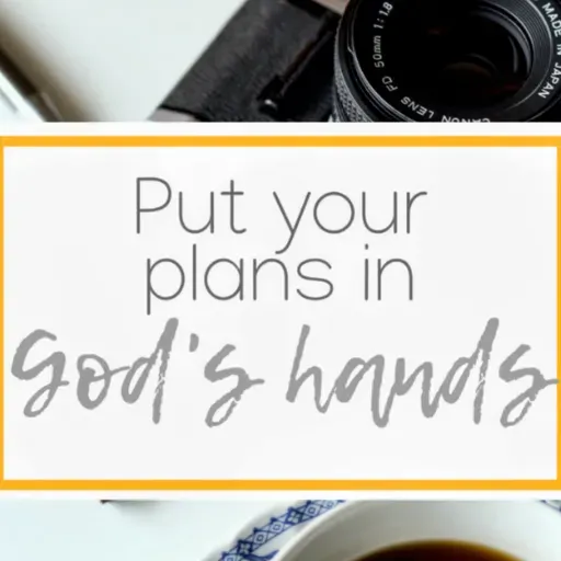 Our Plans In God's Hands