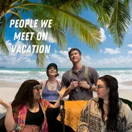 Gente que conocemos en vacaciones | People we meet on vacation