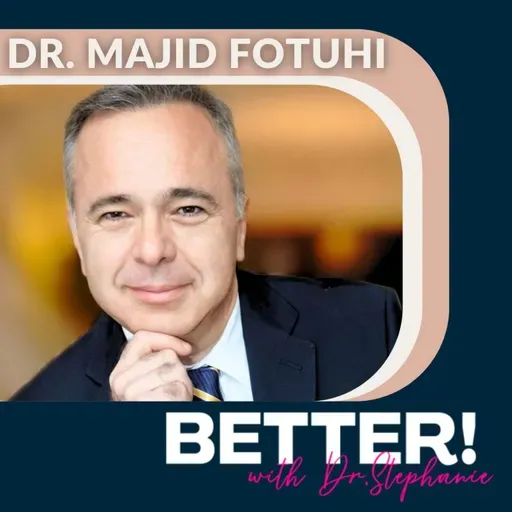 Is it Alzheimer's or Perimenopause? 5 Ways to Protect Your Midlife Brain with Dr. Majid Fotuhi