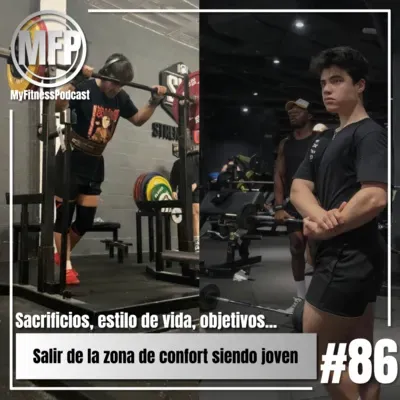 Episodio 86: Salir de la zona de confort siendo joven. "Lo he pasado muy mal"