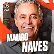 #580 - Mauro Naves [Jornalista do Amazon Prime]
