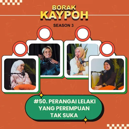 Perangai Lelaki Yang Perempuan Tak Suka S3/EP 50