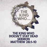 "The King Who Doesn’t Stay Dead" Sermon by Pastor Mark Hunt Recorded on April 5, 2026