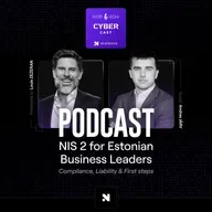 NIS2 for Estonian Business Leaders: Compliance, Liability, and First Steps (with Andres Järv)