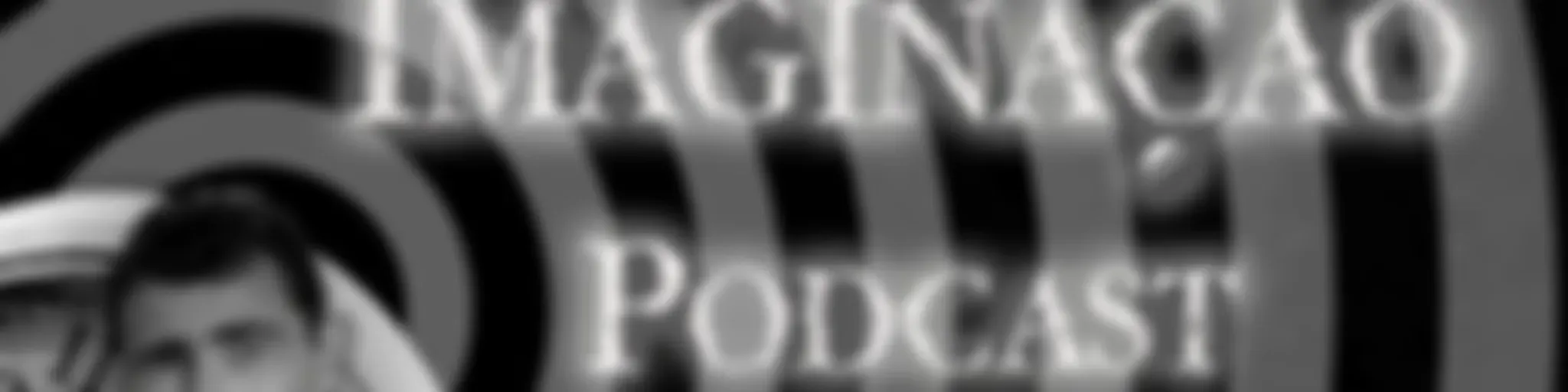 Além da Imaginação Podcast