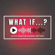 What If? | 1 Corinthians 15:14-20 | Pastor Roger Pettay