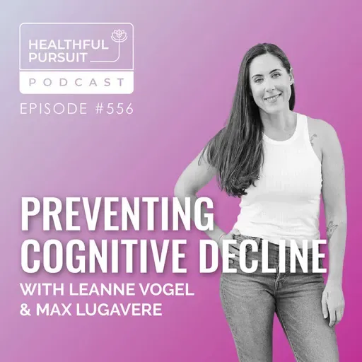 Preventing Cognitive Decline with Max Lugavere