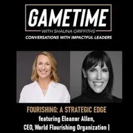 S6 Ep17: Flourishing: A Strategic Edge, featuring Eleanor Allen, CEO, World Flourishing Organization | Founder, Catapult For Change | Ultracyclist