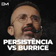 PERSISTÊNCIA VS BURRICE | MOTIVACIONAL