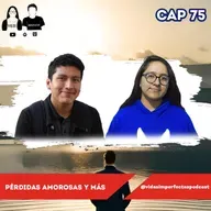 Vidas Imperfectas Ep 75 | Pérdidas