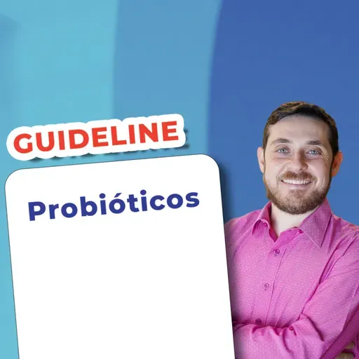 EP 161 - Probióticos - Guideline