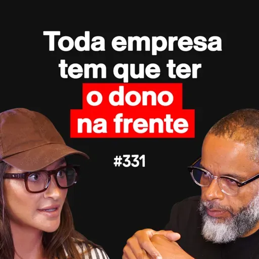 Nada VENDE sua empresa melhor do que VOCÊ | Podcast EAG #331
