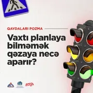 Vaxtı Planlaya Bilməmək Qəzaya Necə Aparır? I Qaydaları pozma