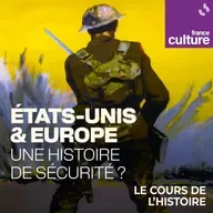 États-Unis & Europe, une histoire de sécurité ? 4/4 : Europe, États-Unis, c'est l'OTAN des copains ?