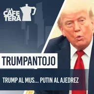  🔥 Análisis - Ultimátum de Trump a Putin: o paz o castigo económico total | PODCAST LA CAFETERA | #LaCafeteraIndependiente