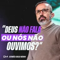 DEUS NÃO FALA OU NÓS NÃO OUVIMOS?