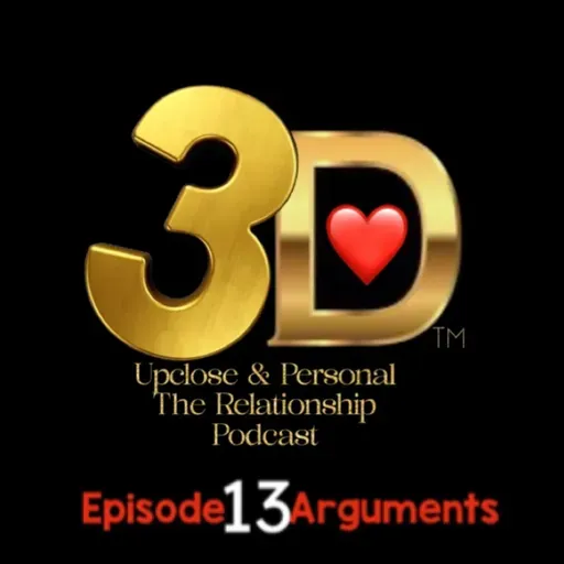 3D S1 E 13 Arguments