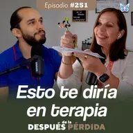 251) Esto te diría en terapia