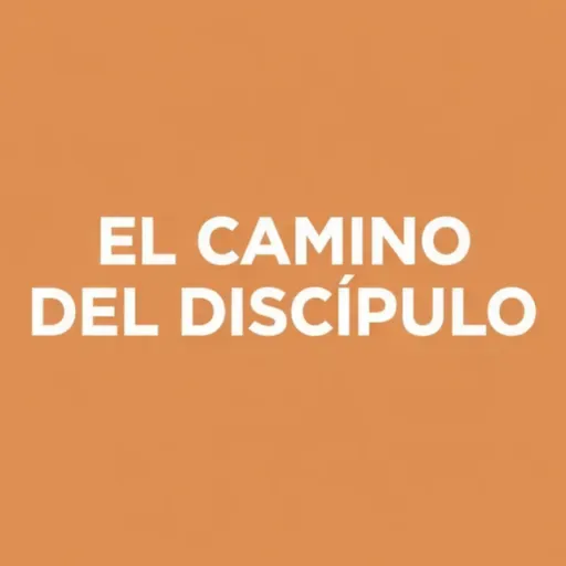El Camino Del Discipulo
