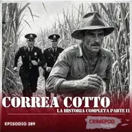 Correa Cotto / La Historia Completa Parte II