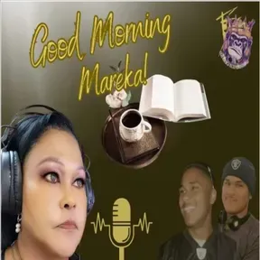 Good Morning Mareka