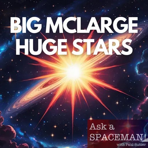 AaS! 255: How Do the Biggest Stars Get So Big?