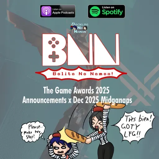 BNN Balita Na Naman! | The Game Awards 2025 Announcements and December 2025 Midganaps!