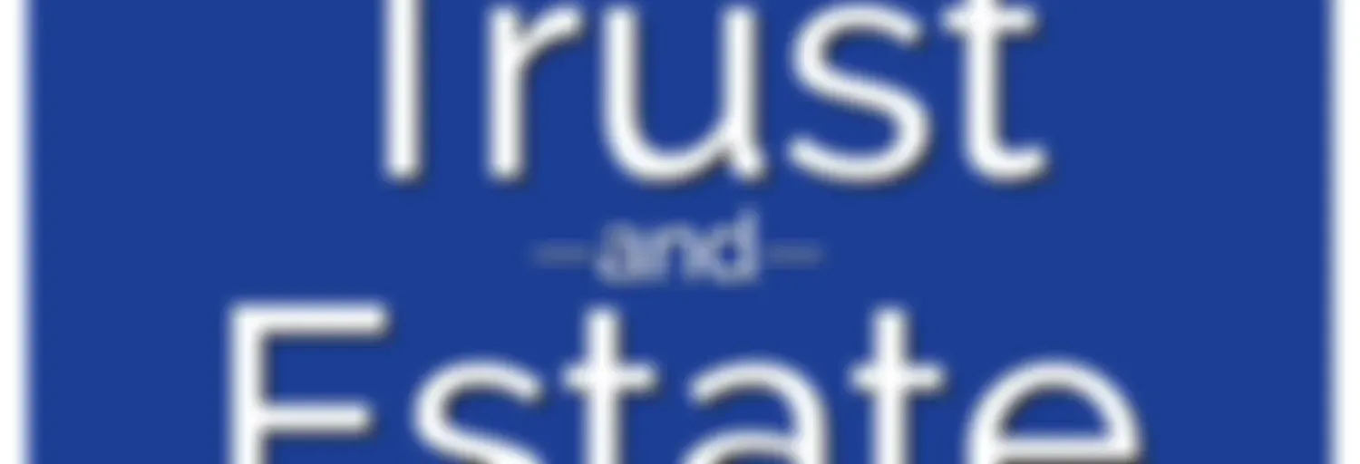 ACTEC Trust & Estate Talk