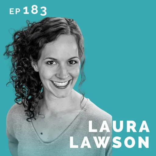 EP 183: Laura Lawson: Actor Turned Doctor/Actor