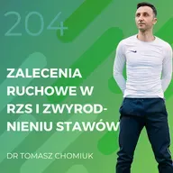 Dr Tomasz Chomiuk – zalecenia ruchowe w RZS i zwyrodnieniu stawów.