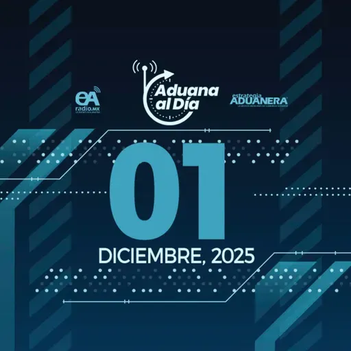 Aduana al Día - 01 de diciembre de 2025