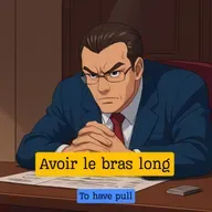 Expression française : "Avoir le bras long" et Marianne, symbole de la France