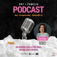 De guerrillera a pro vida: un milagro de Dios | T4. E8.